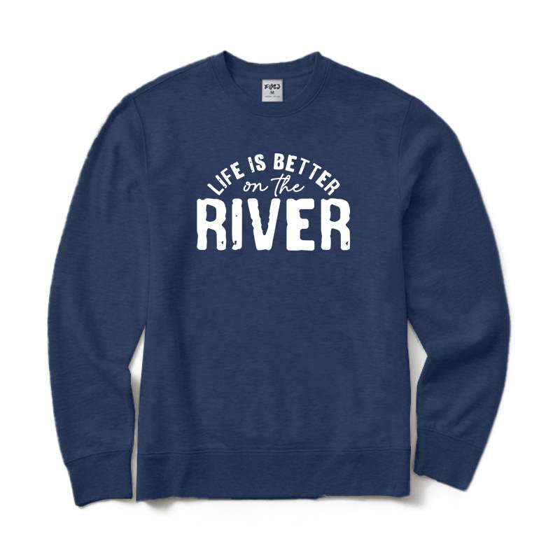 Life Is Better on The River Crewneck Sweatshirt