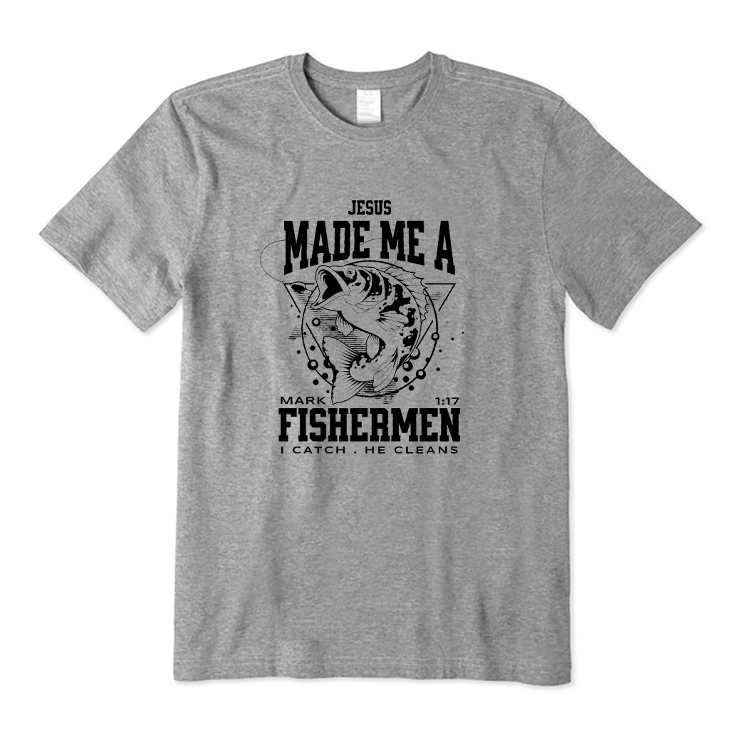 Jesus Made Me A Fishermen T-Shirt