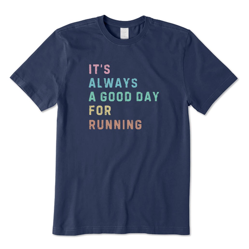 Its A Good Day for Running T-Shirt