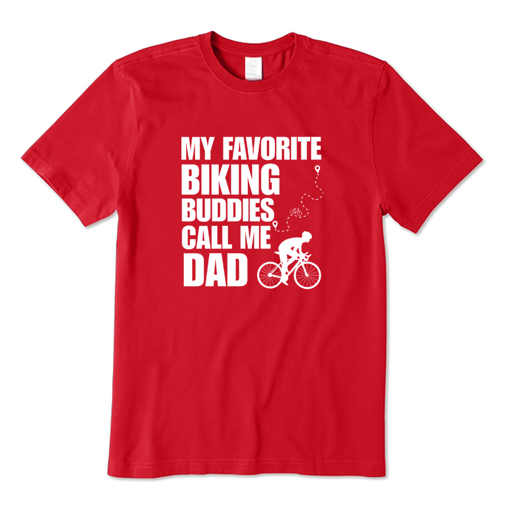 My Favorite Biking Buddies Call Me Dad T-Shirt
