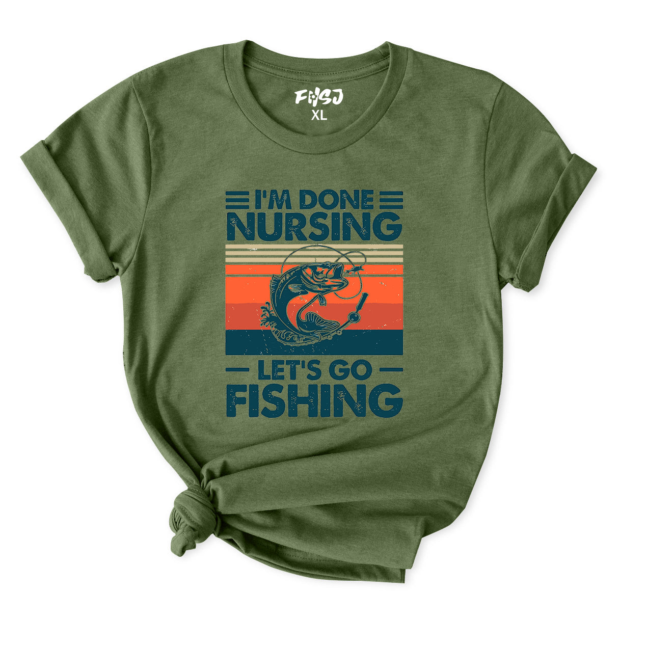 I'm done Nursing Let's Go Fishing T-Shirt for Women