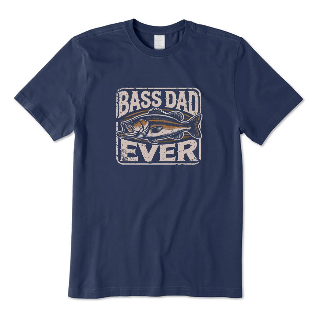 Bass Dad Ever T-Shirt