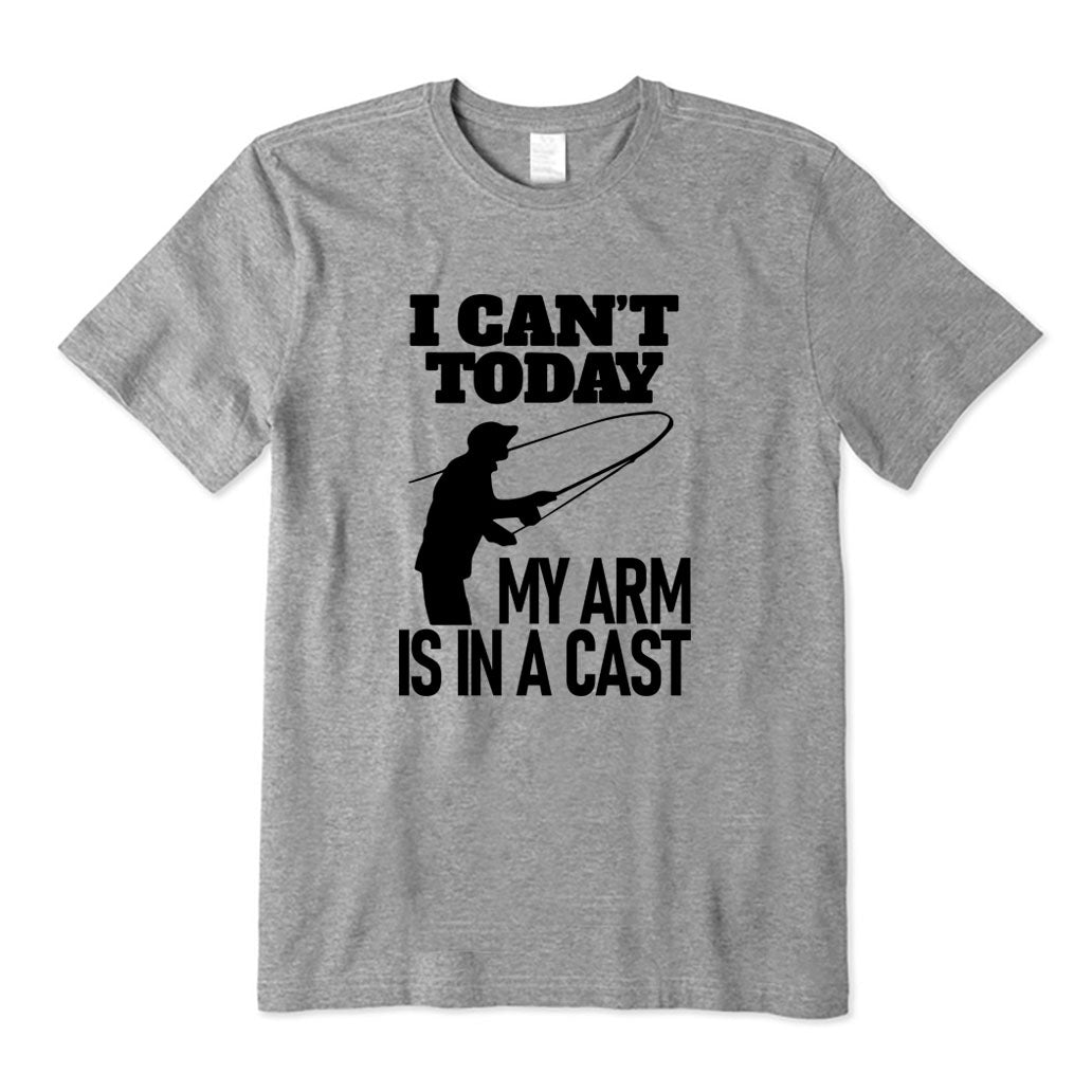 I Can't Today My Arm Is In A Cast T-Shirt
