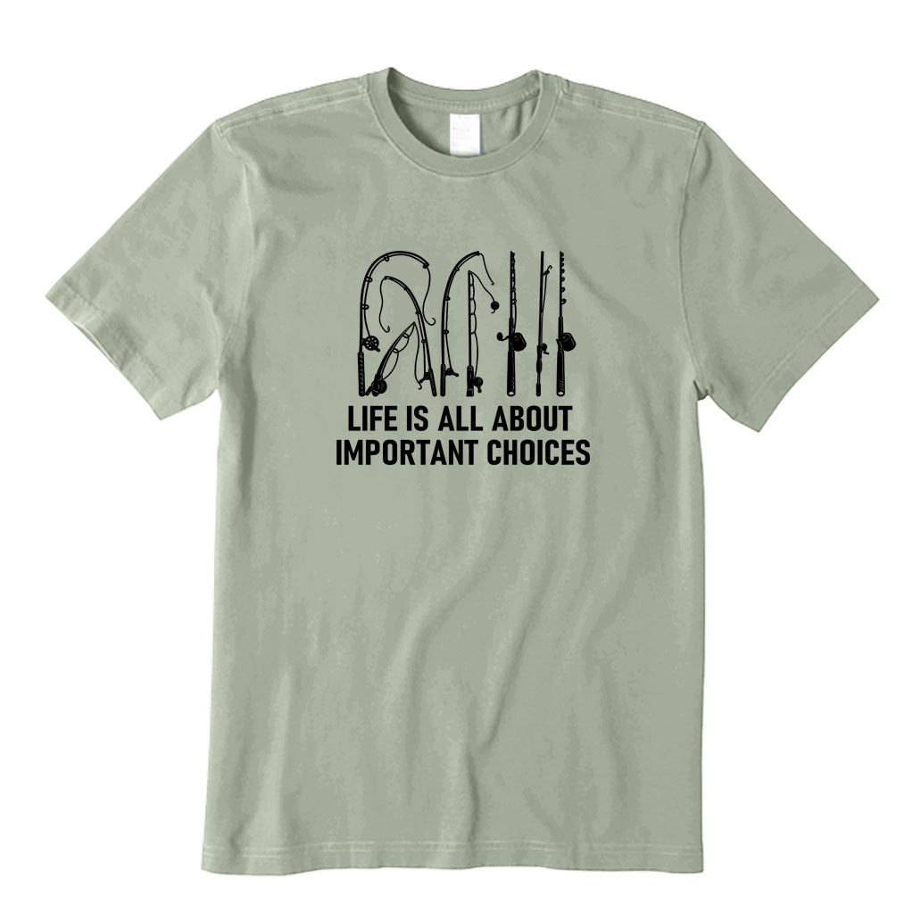 Life Is All About Important Choices T-Shirt