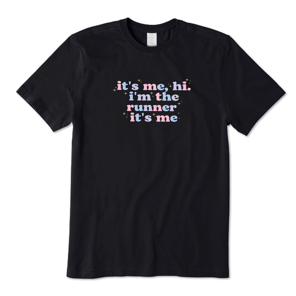 It's Me Hi I'm The Runner It's Me T-shirt