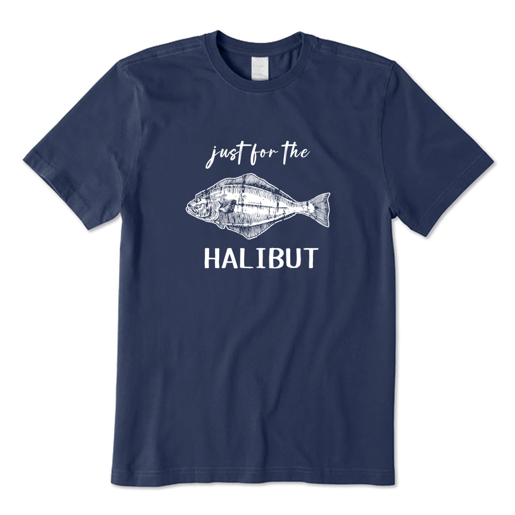 Just for The Halibut T-Shirt