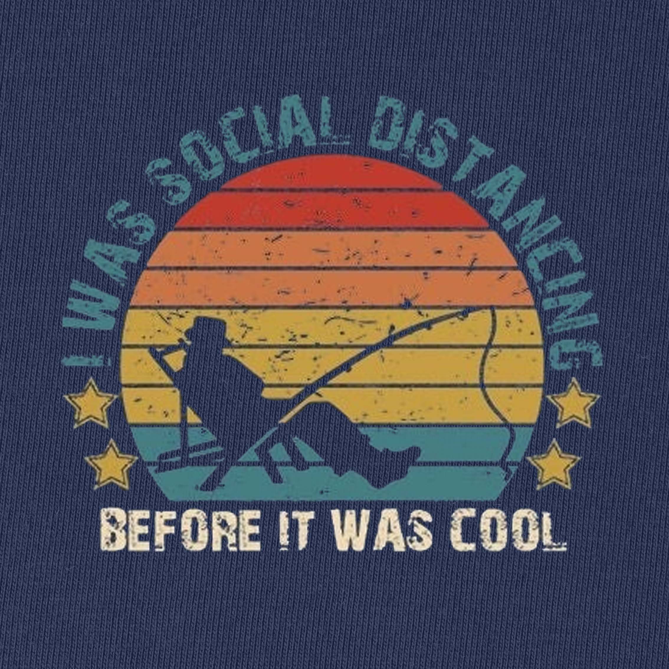 I Was Social Distancing Before It Was Cool T-Shirt
