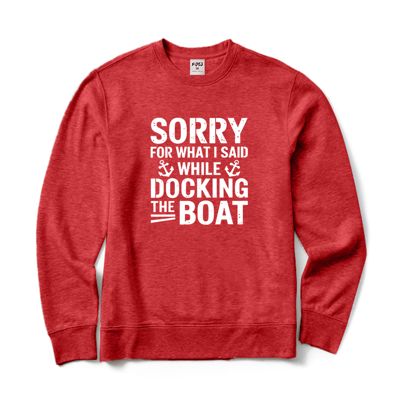 Sorry for What I Said While Docking The Boat Crewneck Sweatshirt