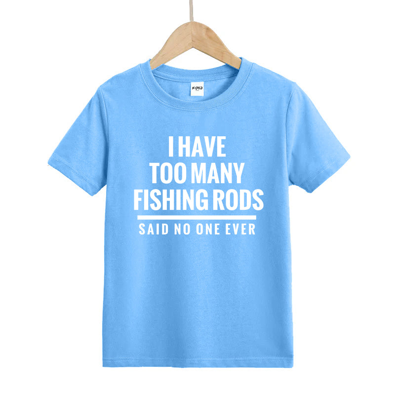 I Have Too Many Fishing Rods Kid's T-Shirts