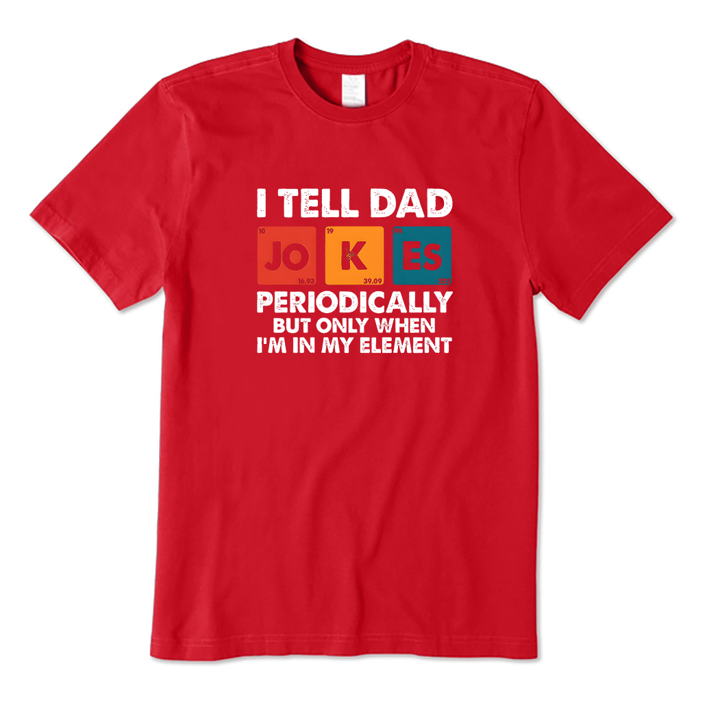 I Tell Dad Jokes T-Shirt