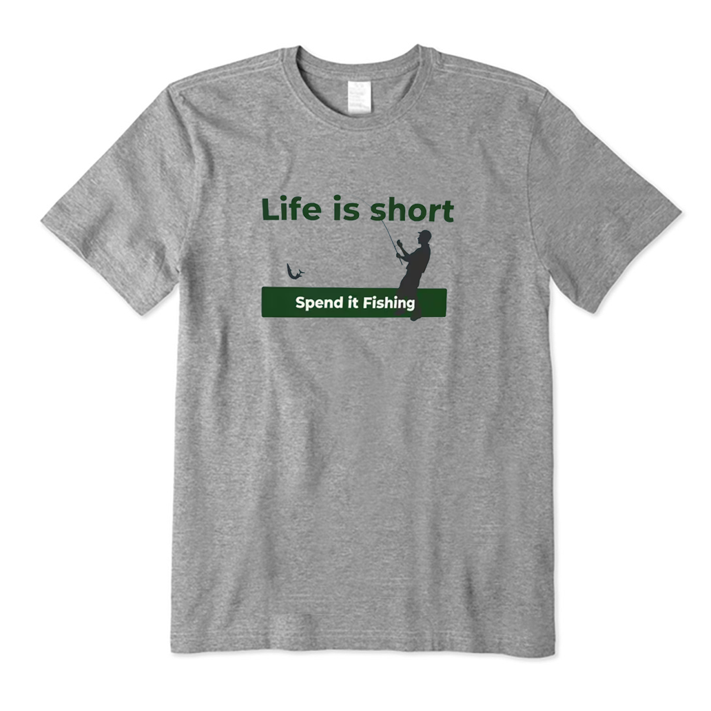 Life is short Fishing T-Shirt