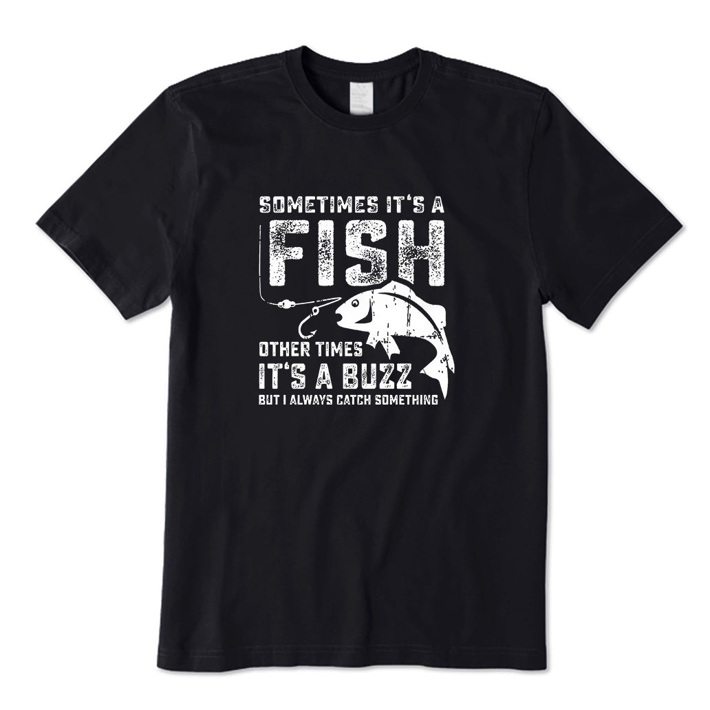 But I Always Catch Something T-Shirt