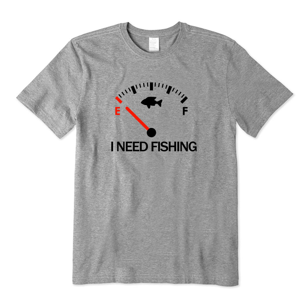 I Need Fishing T-Shirt