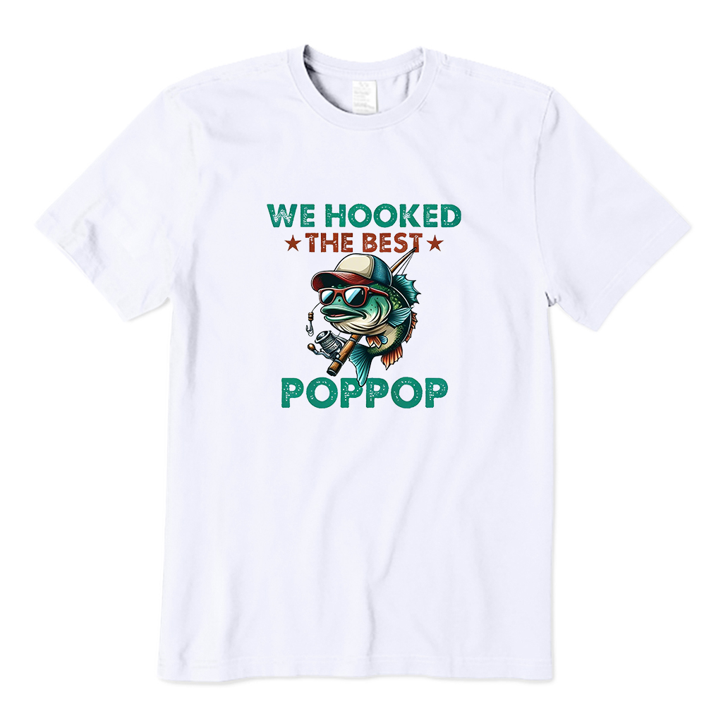 We Hooked The Best Poppop T-shirt