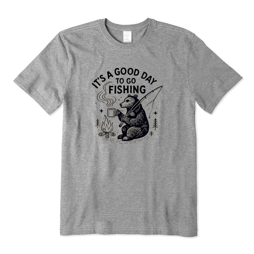 It's A Good Day To Go Fishing T-Shirt