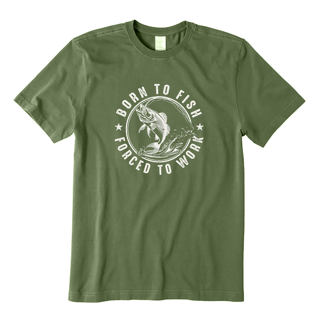 Born To Fish Forced To Work T-Shirt