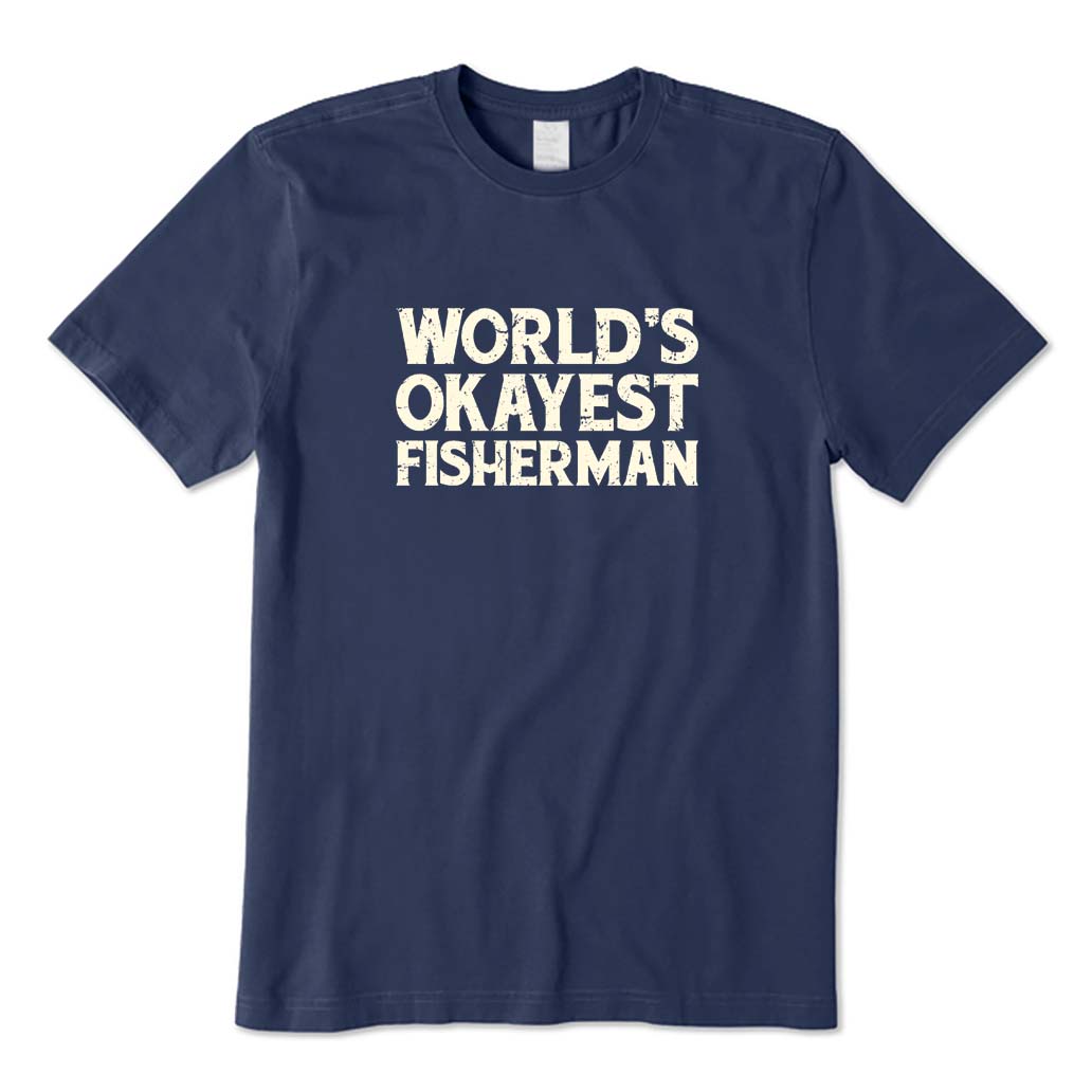 World's Okayest Fisherman T-Shirt