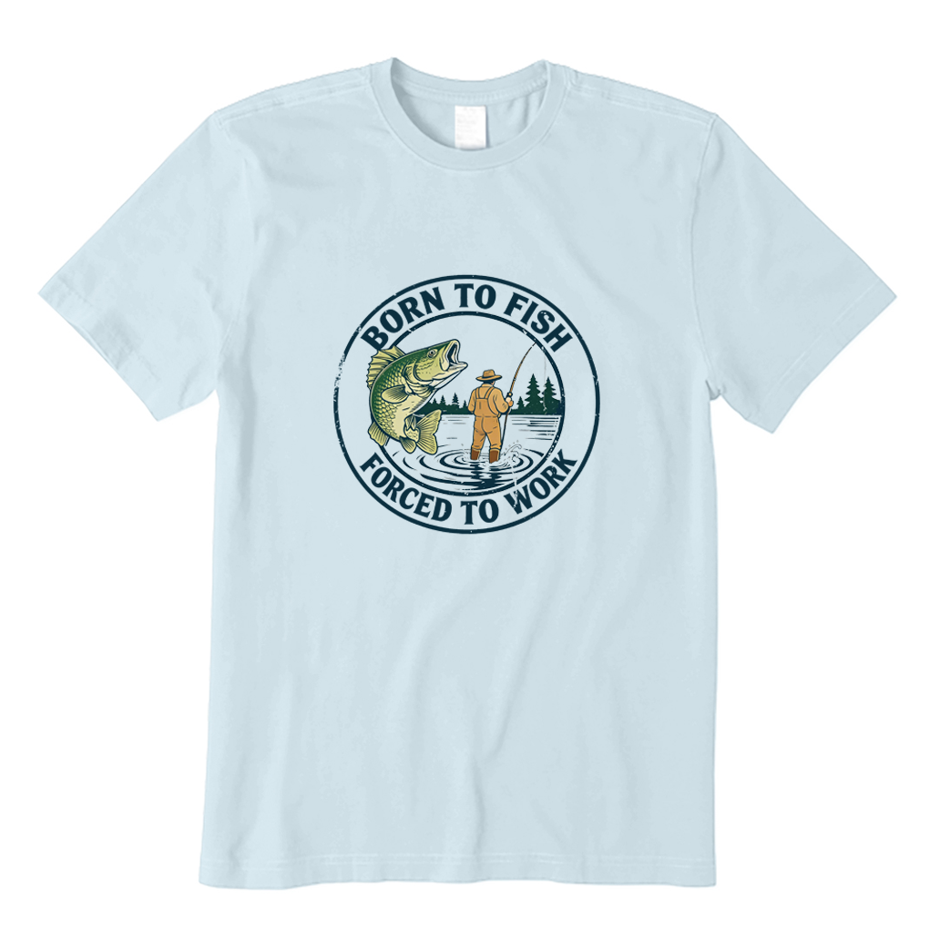 Born To Fish Forced To Work T-shirt