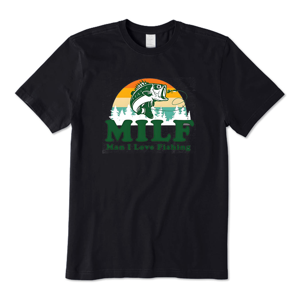 MILF Man I Love Fishing T-Shirt