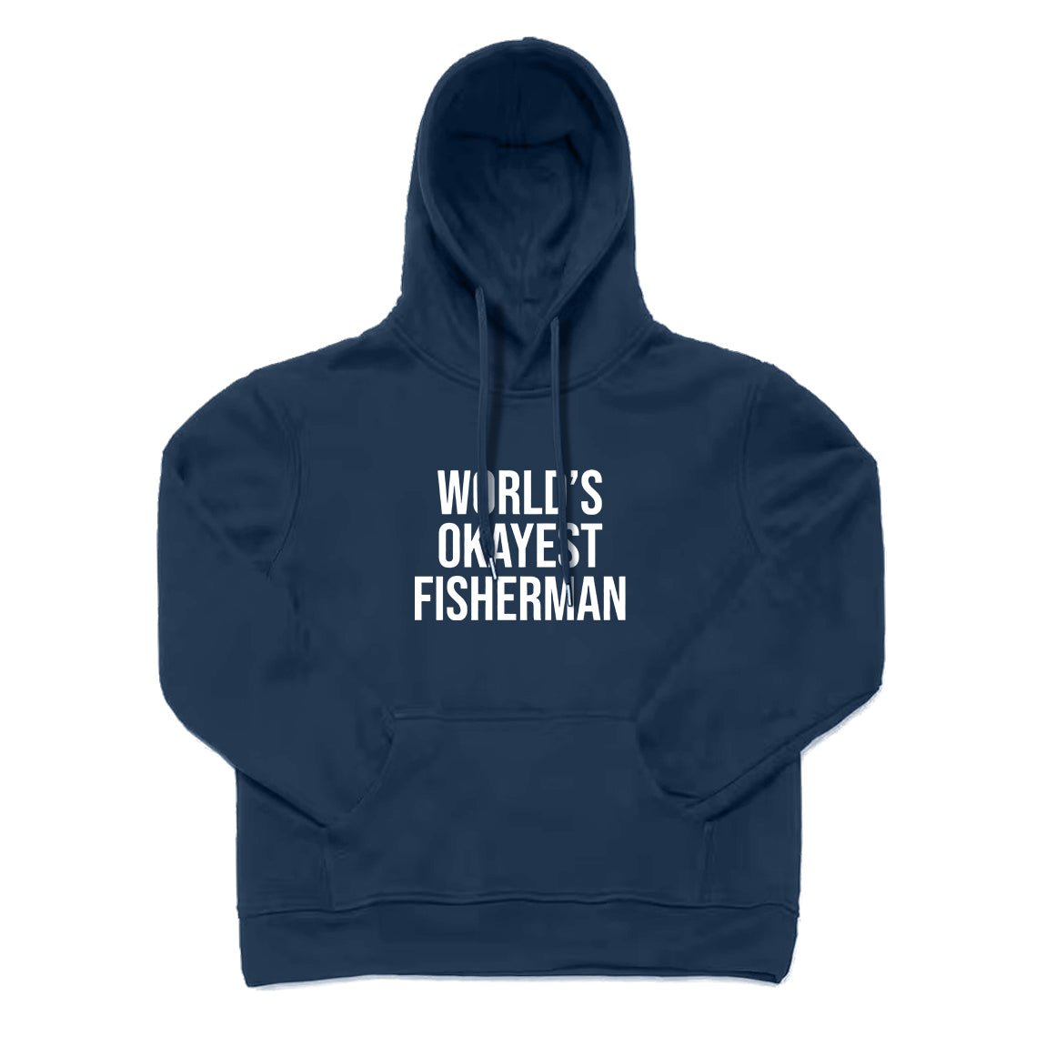WORLD'S OKAYEST FISHERMAN Hoodie