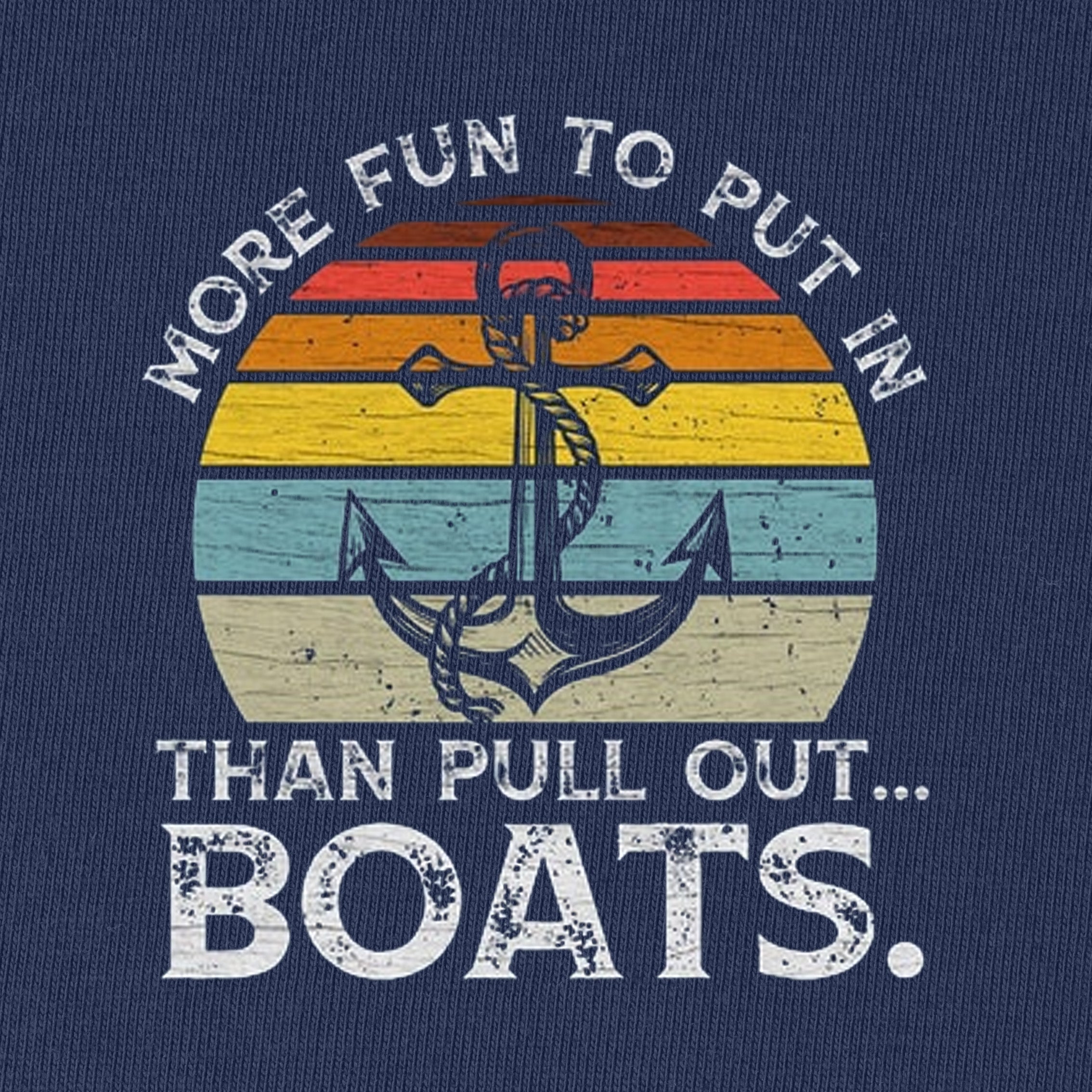 More Fun To Put in Than Pull Out Boats T-Shirt