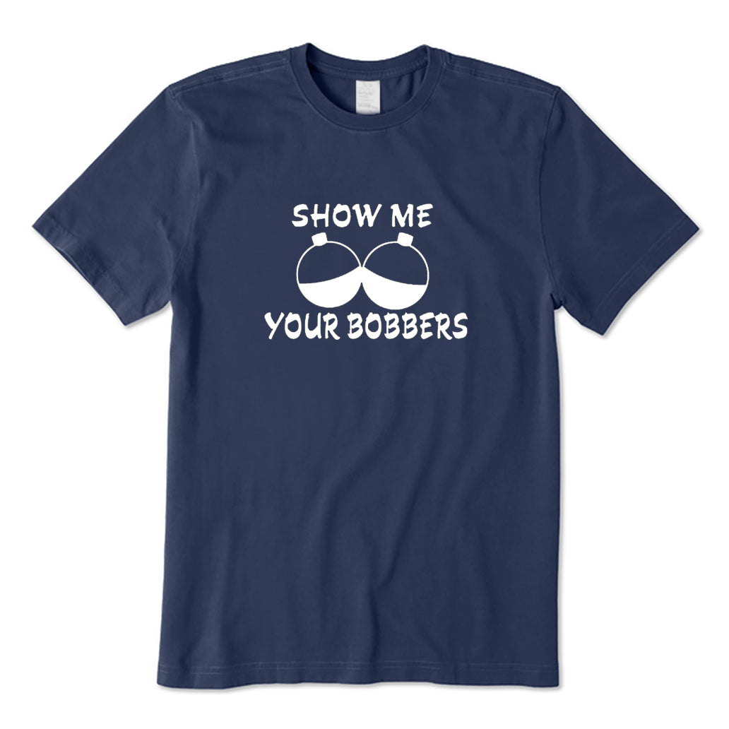 Show Me Your Bobbers T-Shirt