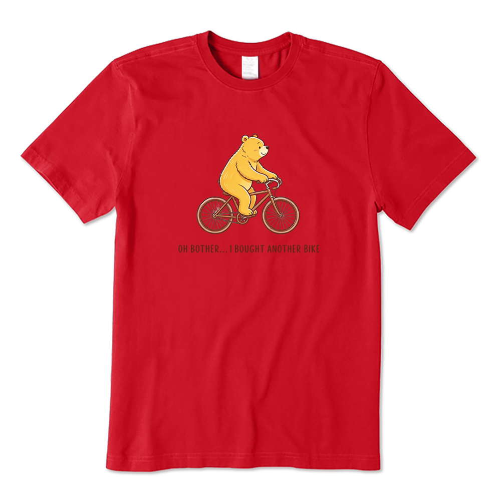Oh Bother I Bought Another Bike Funny Cyclist T-Shirt