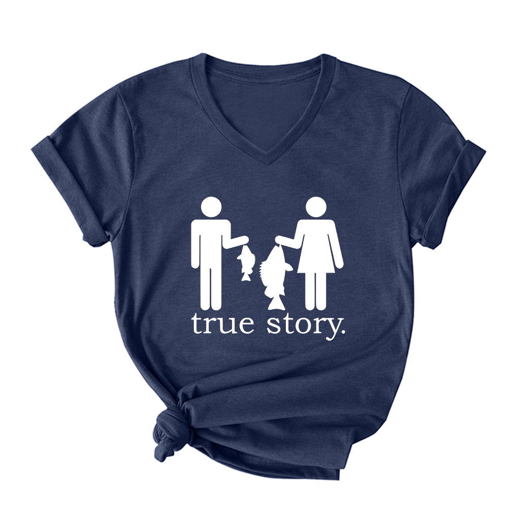 True Story Fishing V Neck T-Shirt for Women
