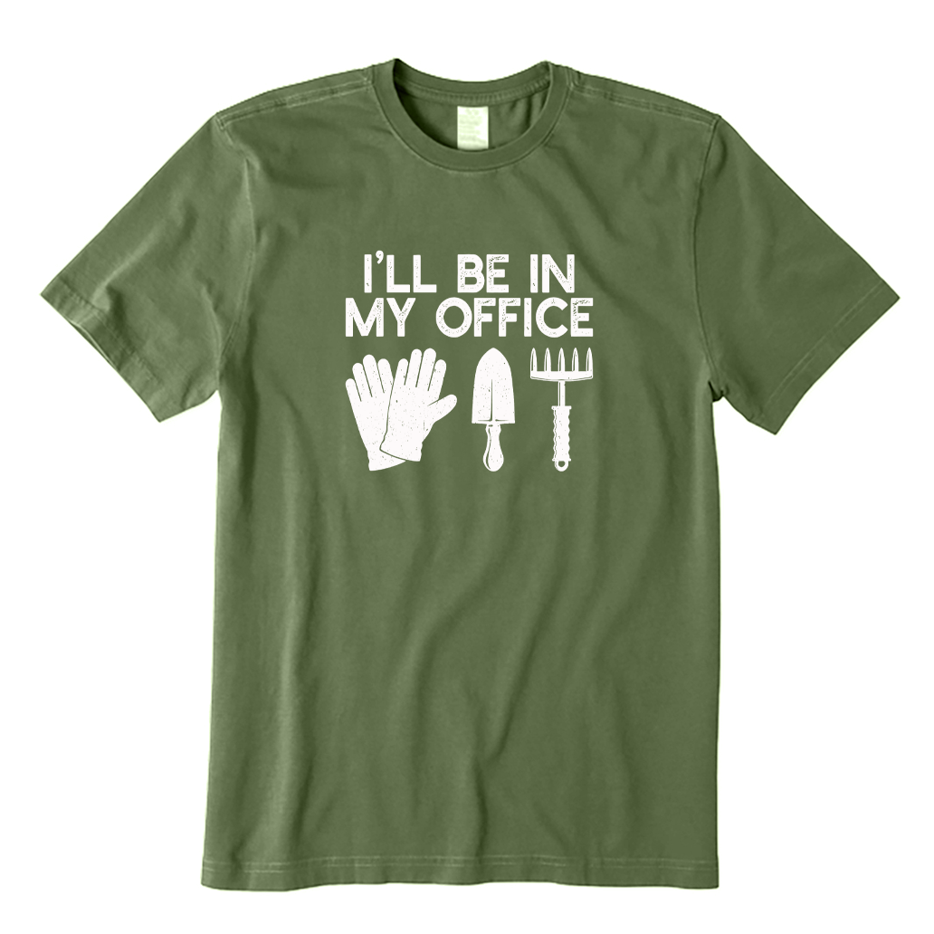 I'll Be In My Office Gardening T-shirt