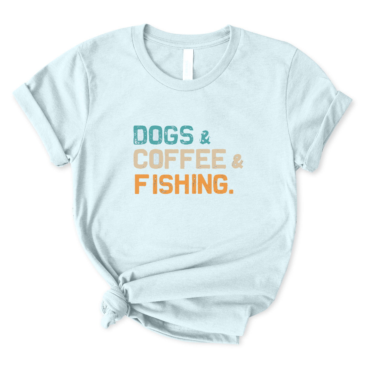 Dogs & Coffee & Fishing T-Shirt for women