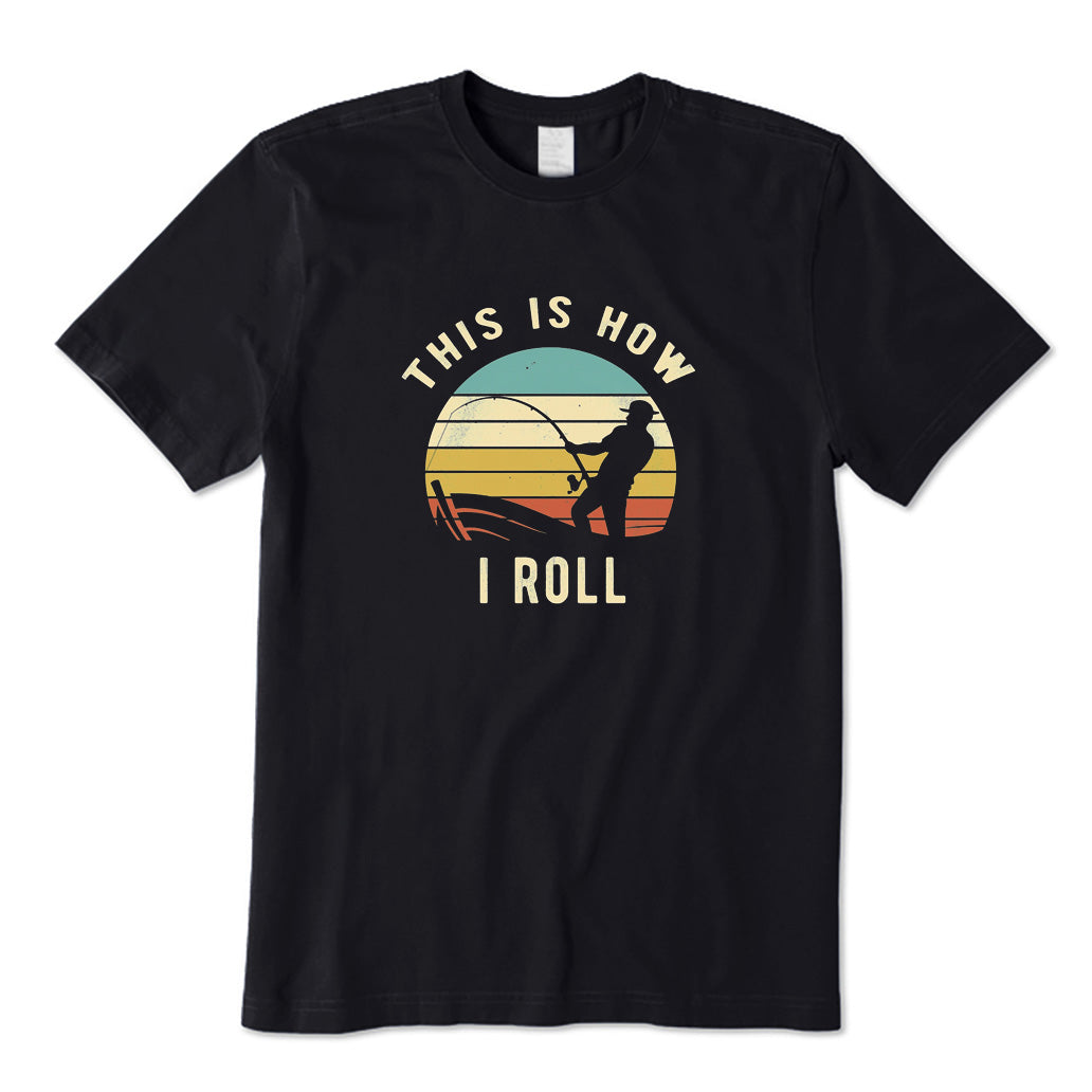 This Is How I Roll T-Shirt