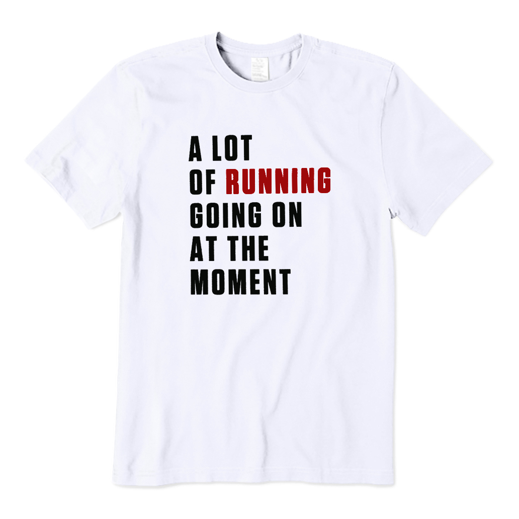 A Lot of Running T-shirt