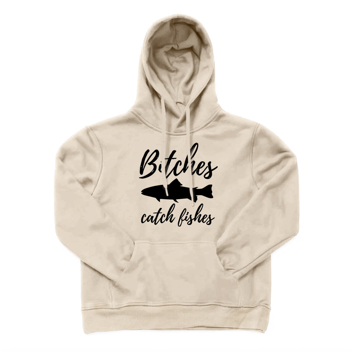 Bitches Catch Fishes Hoodie