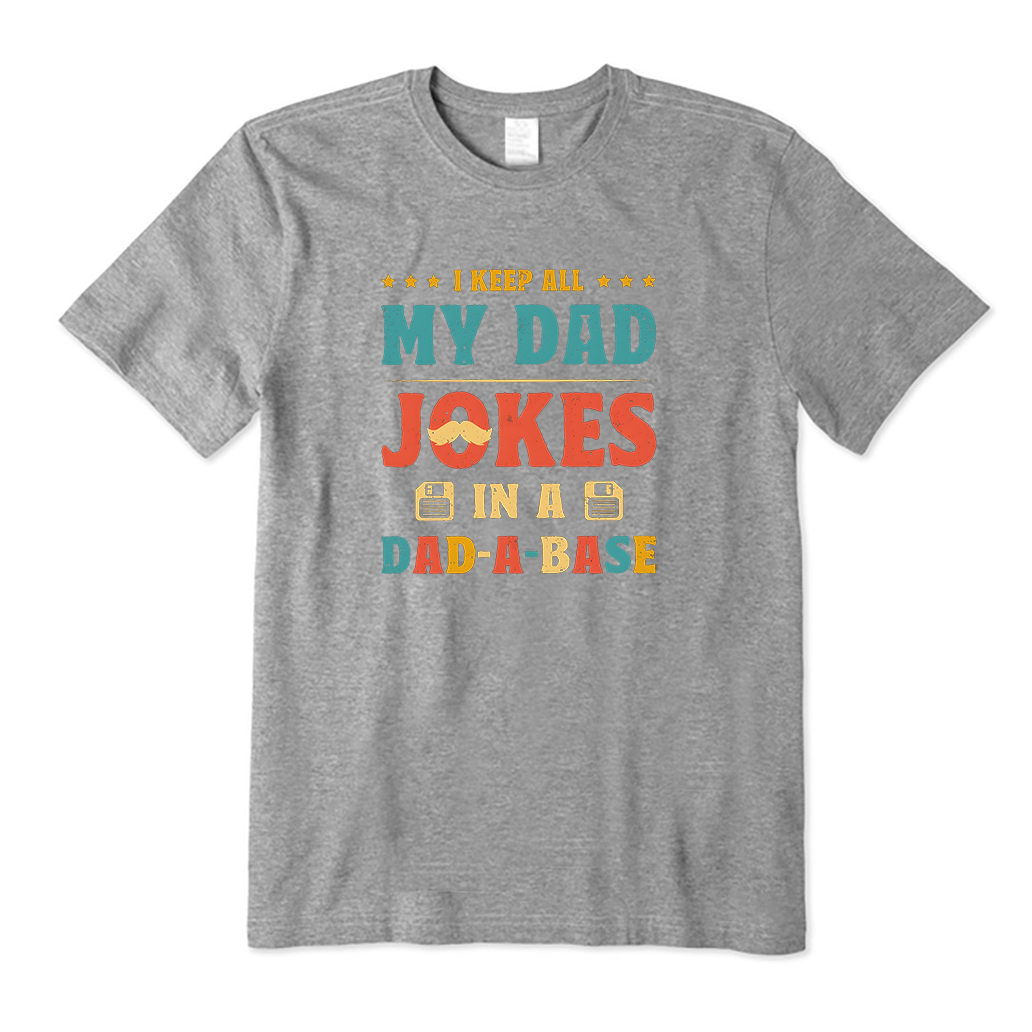 I Keep All My Dad Jokes T-Shirt