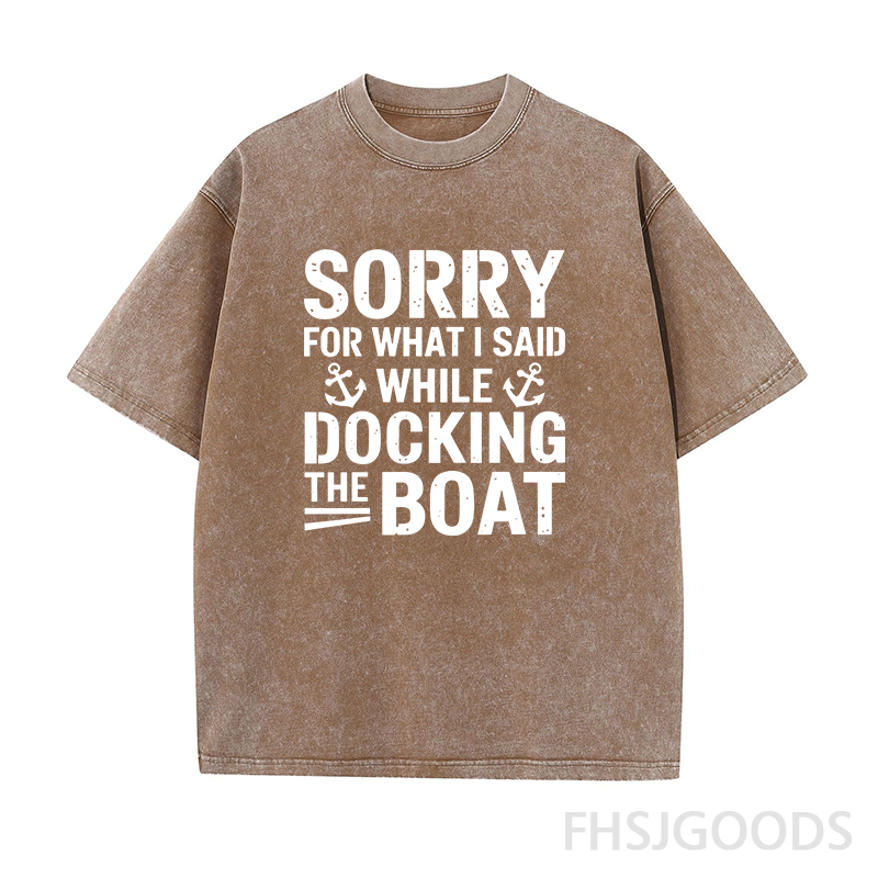 Sorry for What I Said While Docking The Boat Unisex Distressed T-Shirt