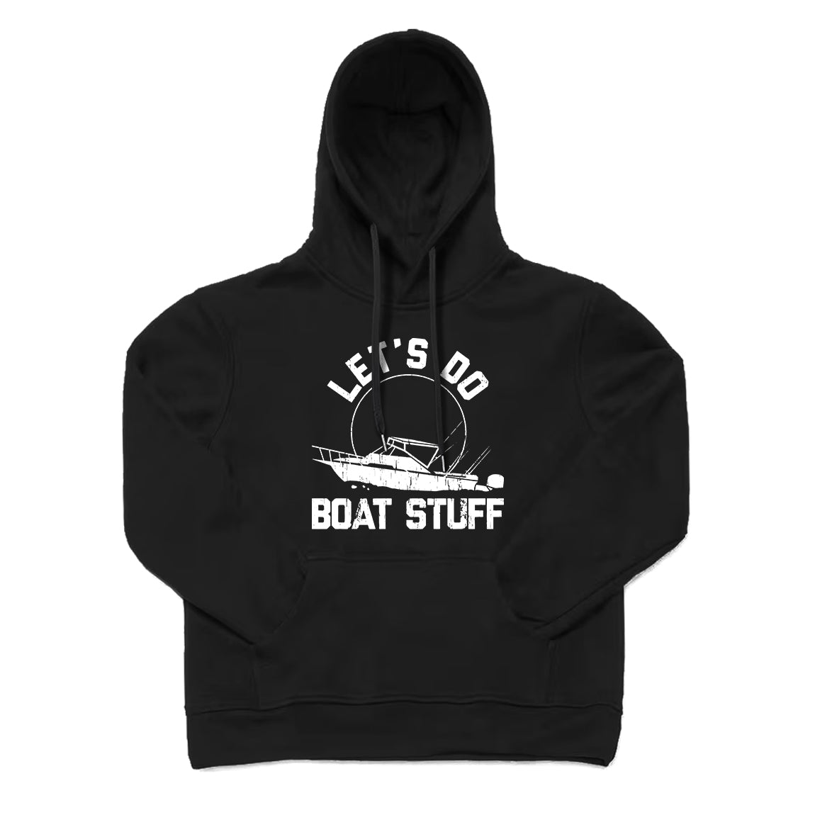 LET'S DO BOAT STUFF Hoodie