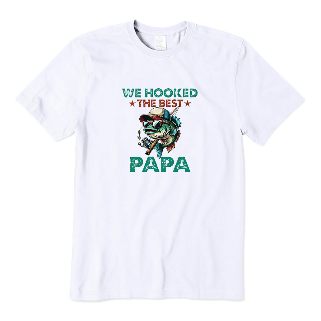 We Hooked The Best Papa T-shirt