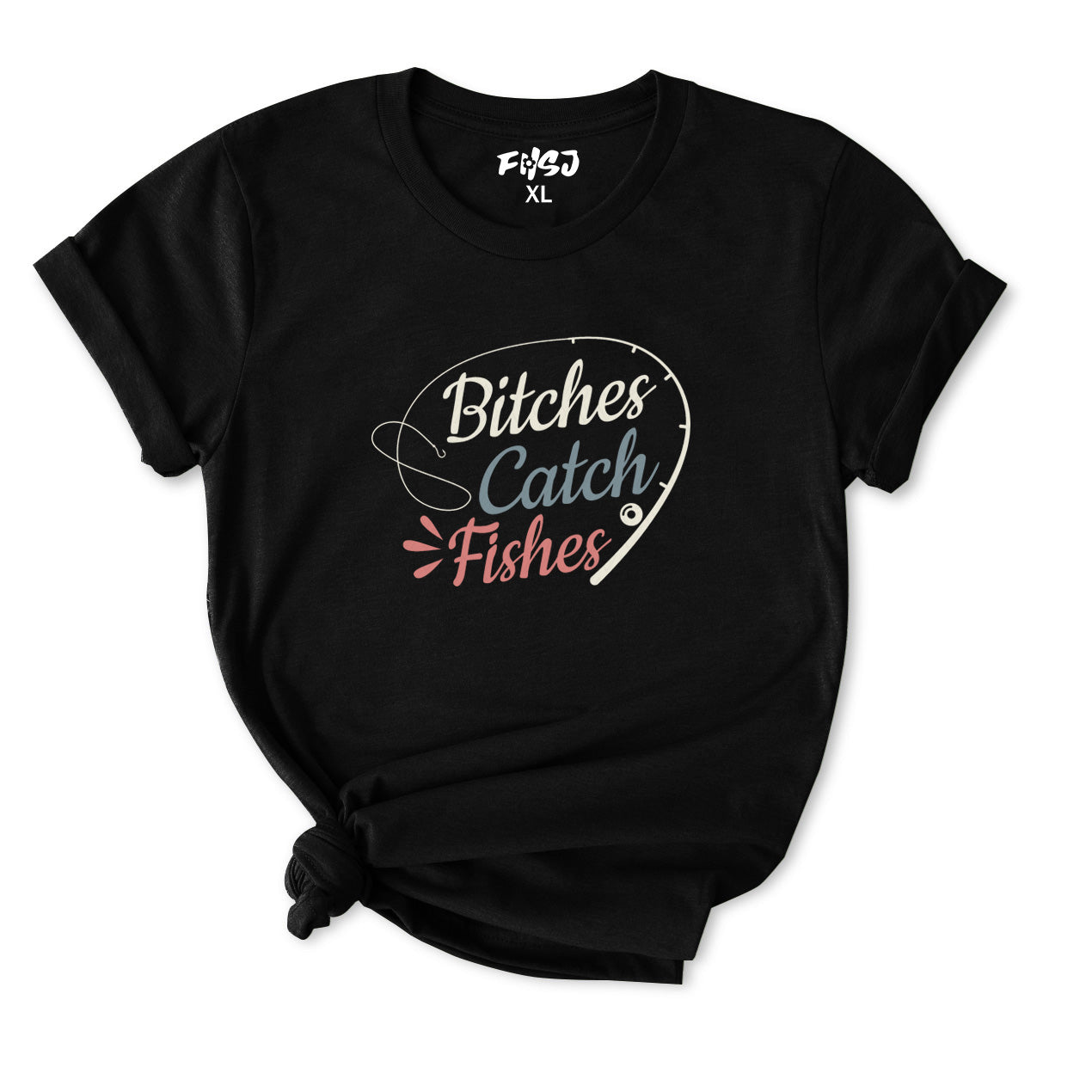 Bitches Catch Fishes T-Shirt for Women