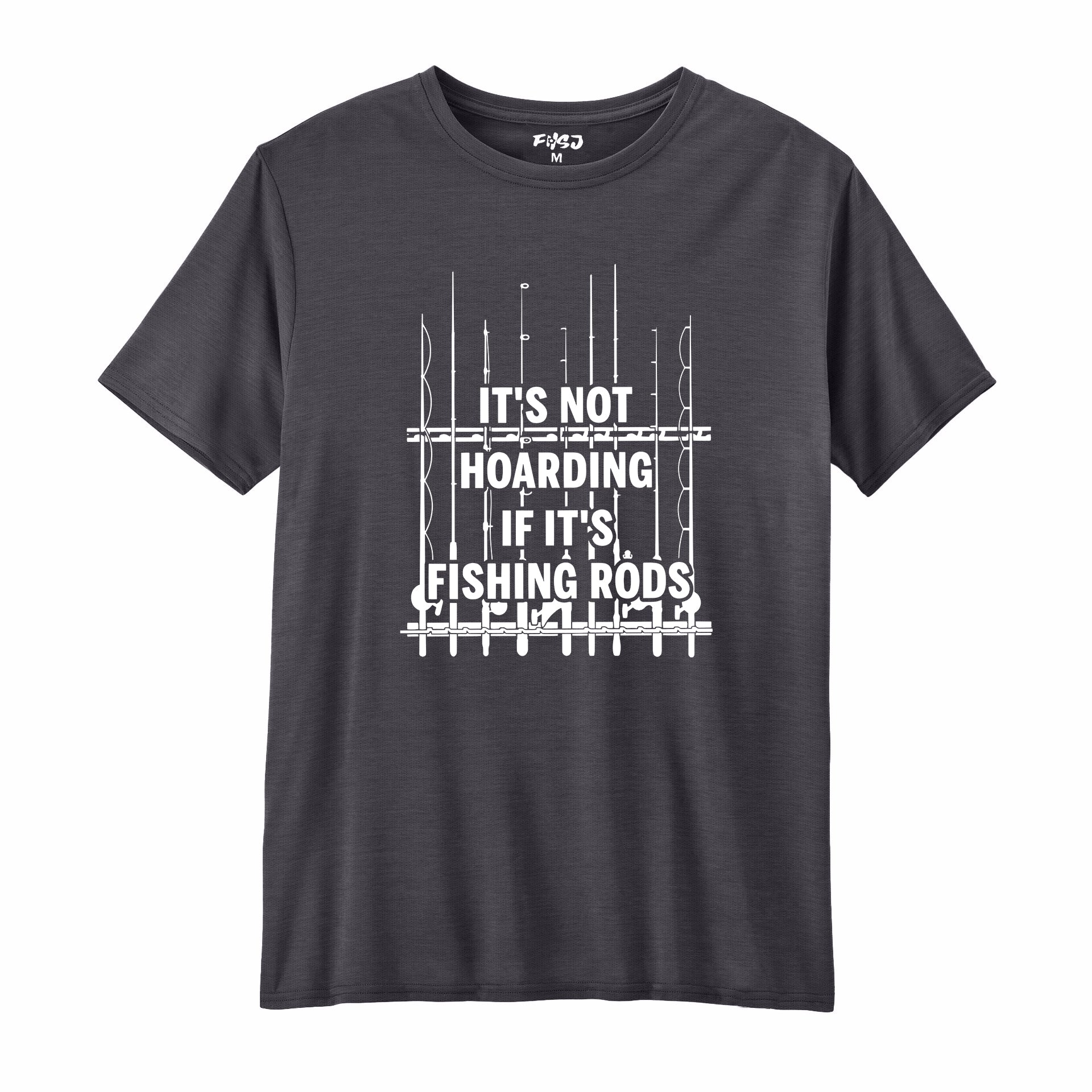 It’s Not Hoarding If It’s Fishing Rods Performance T-SHIRT