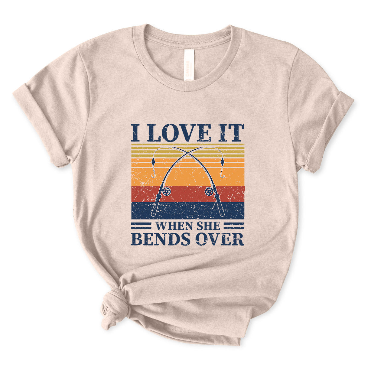 I Love It When She Bends Over T-Shirt for women