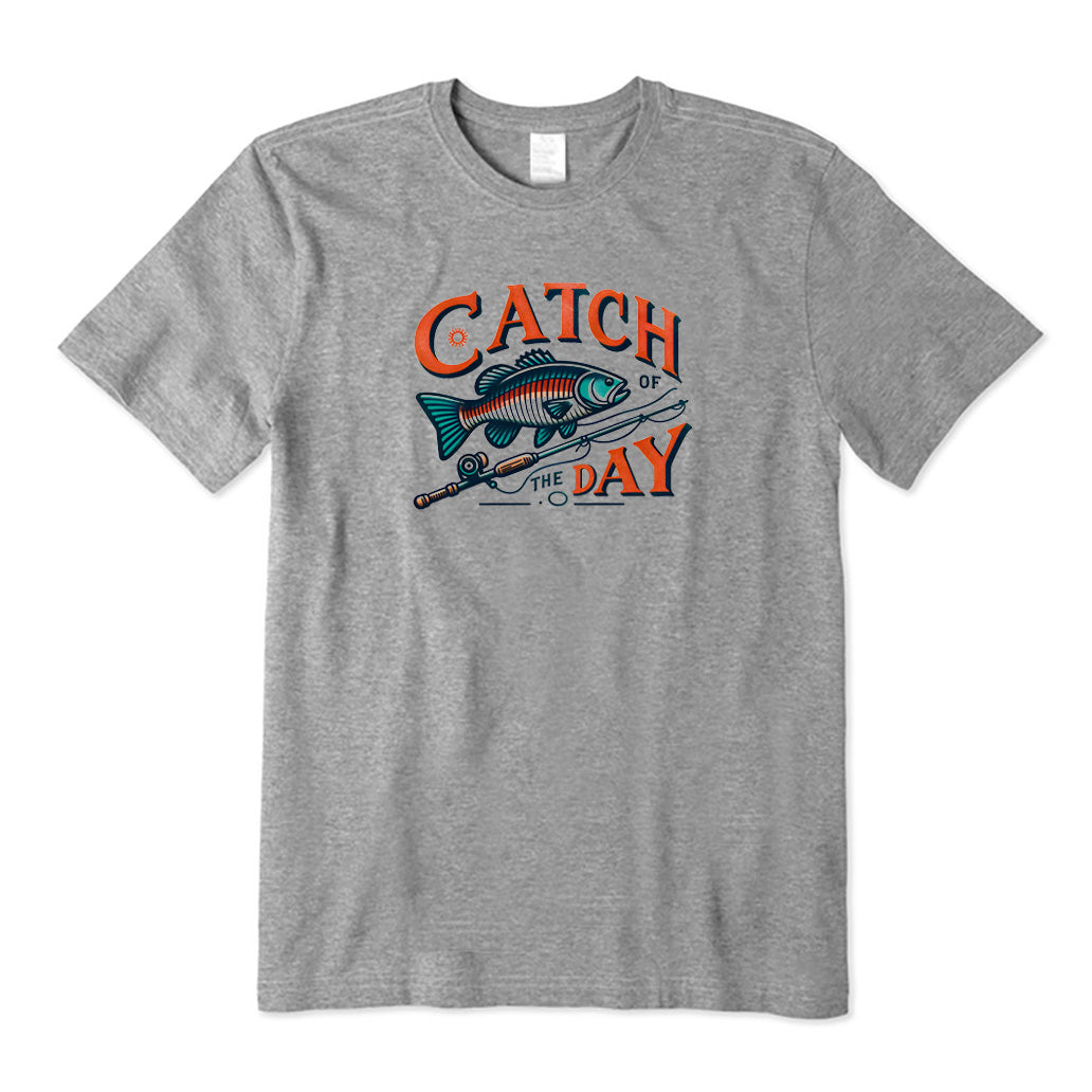 Catch of The Day T-Shirt