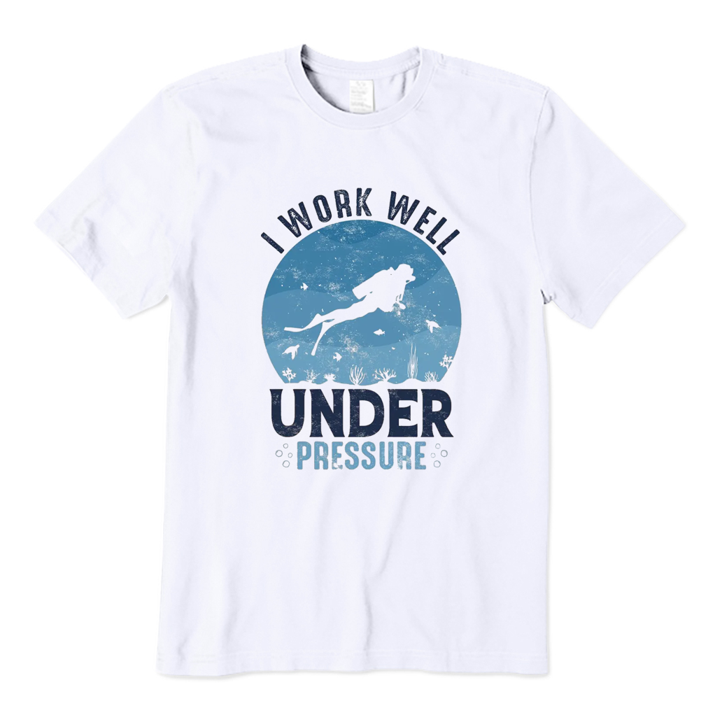 Work Well Under Pressure T-shirt