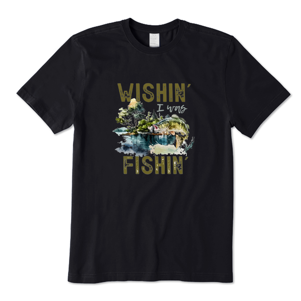 Wishin I Was Fishin T-shirt