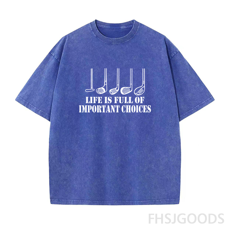 Life Is Full of Important Choices Golf Unisex Distressed T-Shirt