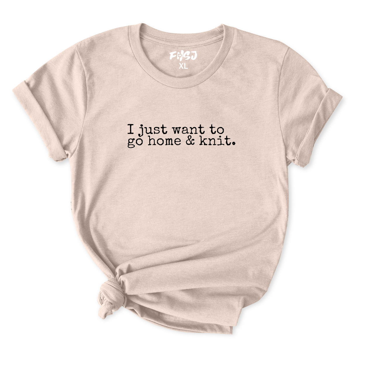 I Just Want To Go Home & Knit T-Shirt for Women
