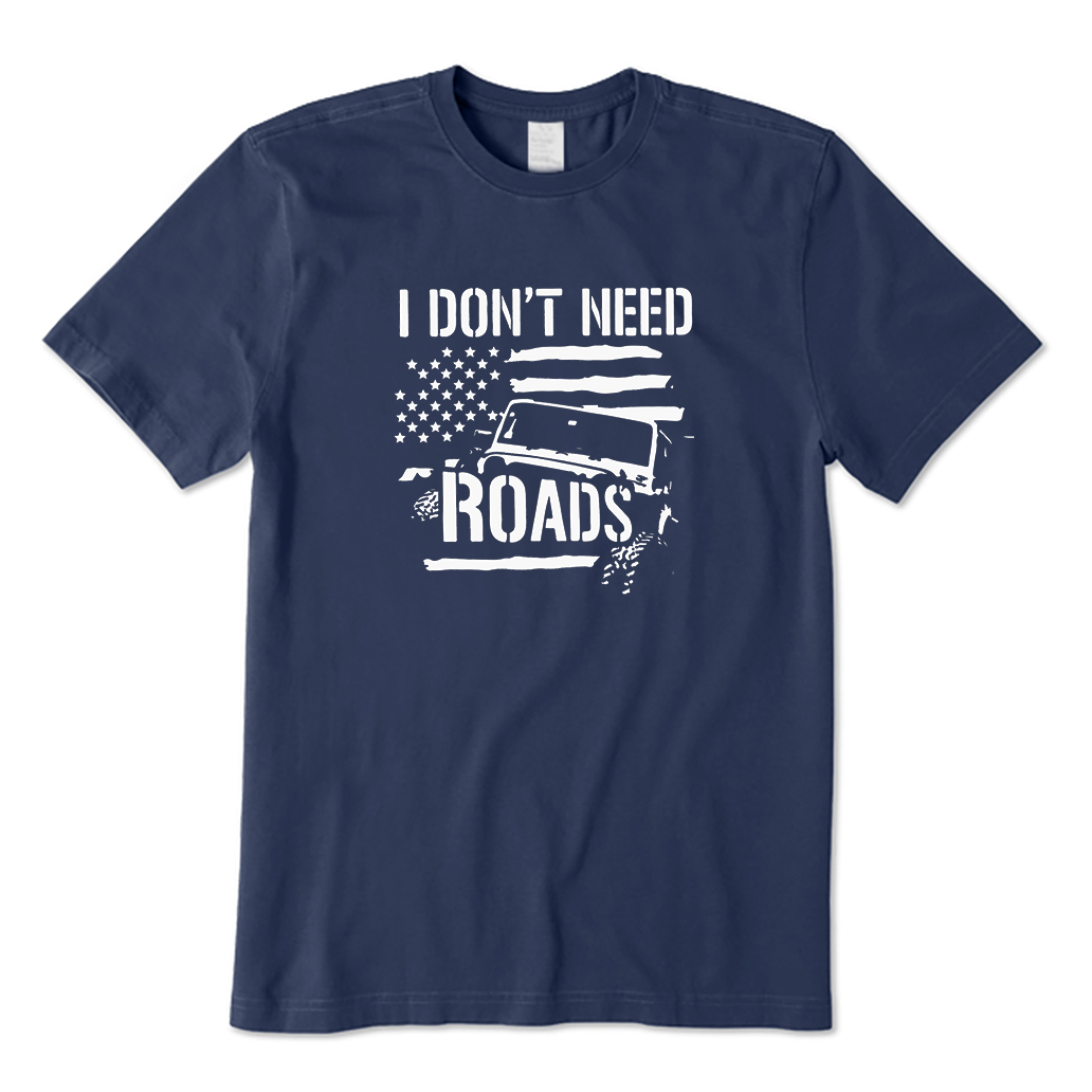 I Don't Need Roads T-Shirt