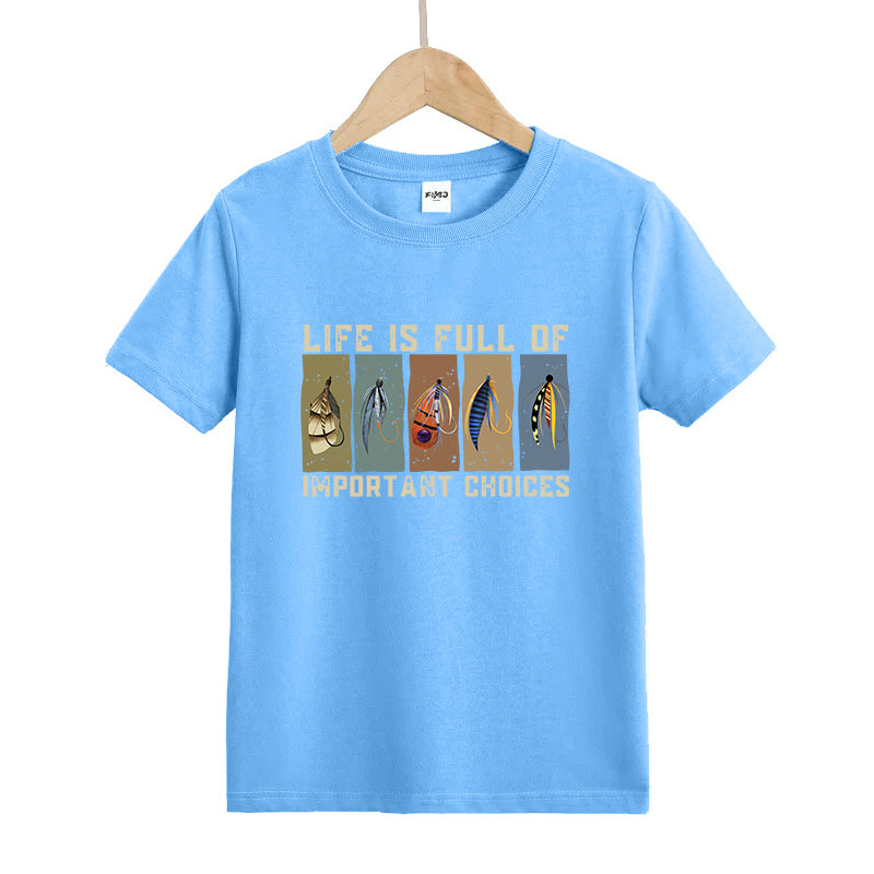 Life Is Full of Important Choices Kids T-Shirt