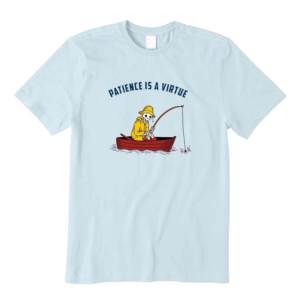Patience Is A Virtue T-Shirt
