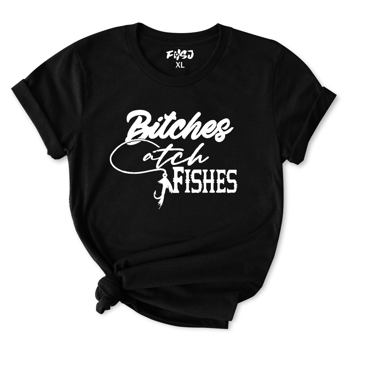 Bitches Catch Fishes T-Shirt for Women