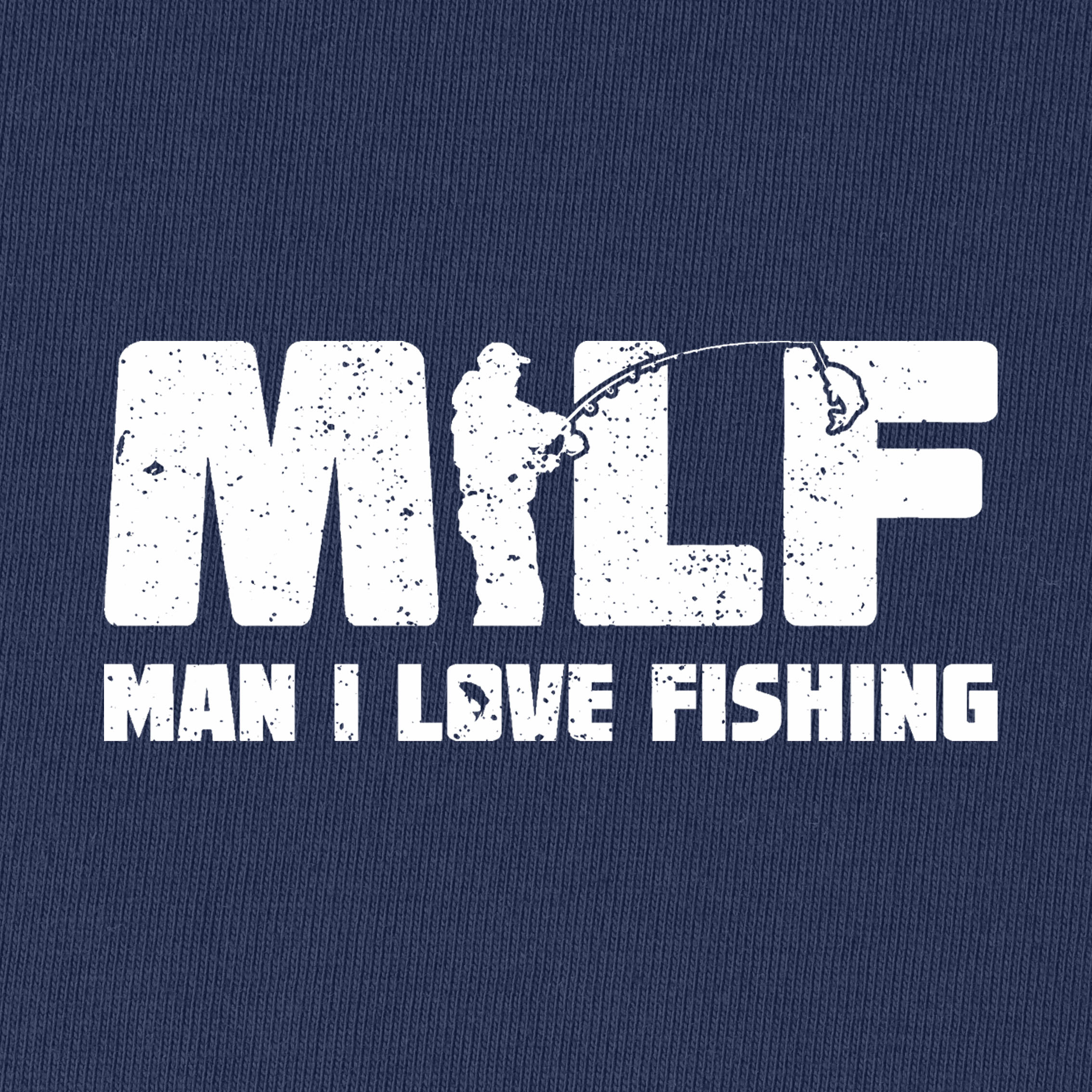 Man I Love Fishing T-Shirt